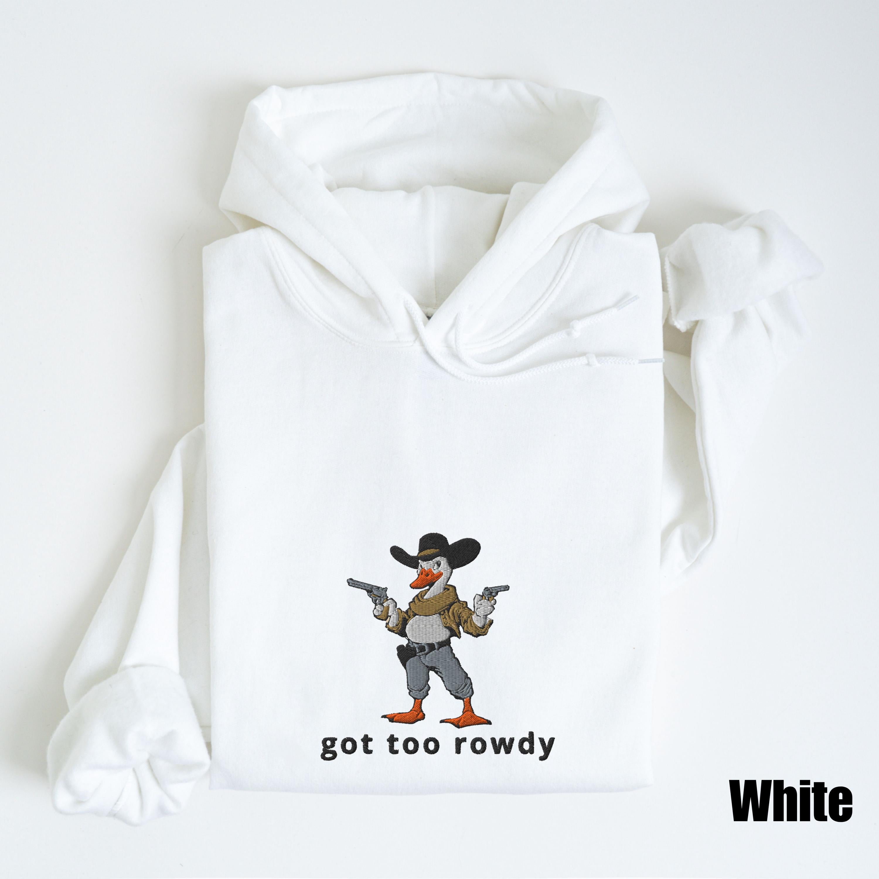 Embroidered Country Silly Goose Hoodie | Got too rowdy Embroidered Hoodie | Goose Tee | Silly Goose Hoodie | Funny Shirt Gift Embroidered Country Silly Goose Hoodie | Got too rowdy Embroidered Hoodie | Goose Tee | Silly Goose Hoodie | Funny Shirt Gift